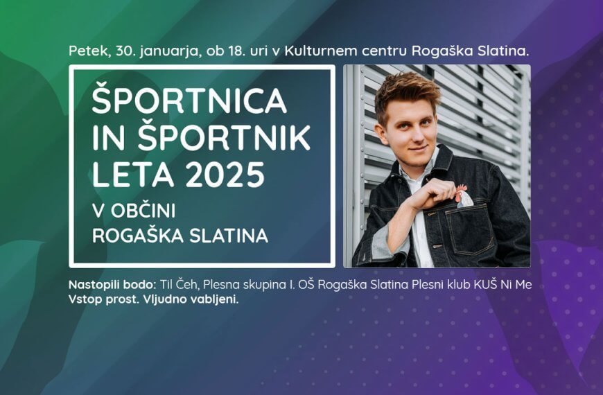 Vabljeni na prireditev Športnik leta 2025 v občini Rogaška Slatina